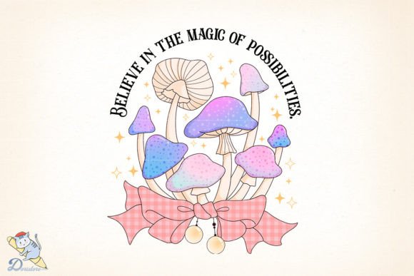 Believe in the Magic of Possibilities